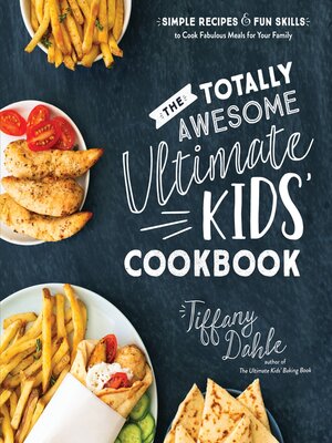 cover image of The Totally Awesome Ultimate Kids Cookbook